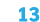 13